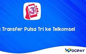 Cara Transfer Pulsa Tri Ke Telkomsel Tanpa Biaya