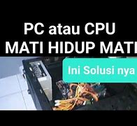 Cpu Mati Nyala Mati Nyala